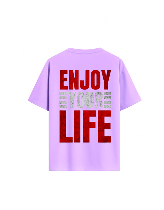 Enjoy Your Life Oversized Ts shirt